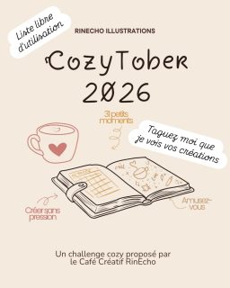 ☕🍂 Et si octobre devenait un mois pour créer sans pression ? 

Cette année, le Café Créatif RinEcho lance son CozyTober 2026 ! 🎨

31 petits mots, 31 occasions de créer… mais surtout aucune obligation. 🤎

Dessin, peinture, crochet, cuisine, photo, vidéo, pâte à sel, coloriage… le support est libre
!

Tu peux participer quand tu veux, interpréter les mots comme tu le souhaites et surtout créer
à ton propre rythme. 🌿

Le but ? S'amuser, créer et passer un bon moment ensemble. ☕

📅 Du 1er au 31 octobre

💬 Challenge organisé sur le Discord du Café RinEcho
Alors, tu viens créer avec nous ? 🐣🎨

La liste est libre si vous voulez vous en servir sans participer mais s'il vous plait, taguez-moi, j'adorerai voir ce que vous avez fait !

#CozyTober #CozyTober2026 #CafeRinEcho #RinEcho #ChallengeCreatif